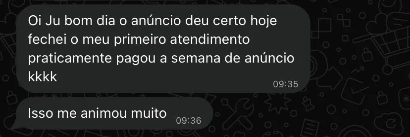 Mensagem de cliente relatando o primeiro atendimento após anúncio e o retorno percebido do investimento.