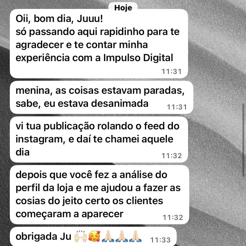Mensagem de cliente de uma loja relatando que os clientes começaram a aparecer após a análise e organização do perfil.