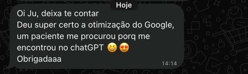 Mensagem de cliente relatando a otimização do Google e um contato de paciente que disse ter encontrado seu serviço no ChatGPT.
